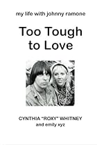 Too Tough to Love: My Life with Johnny Ramone Too Tough to Love: My Life with Johnny Ramone