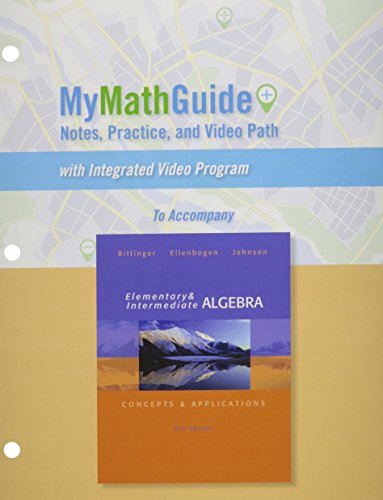 MyMathGuide: Notes, Practice, and Video Path for Elementary and Intermediate Algebra: Concepts & Applications