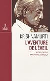 L'aventure de l'�veil : Ab�c�daire de sagesse selon Jiddu Krishnamurti par Krishnamurti