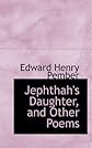 Jephthah's Daughter, and Other Poems