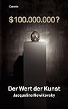 $ 100.000.000?: Der Wert der Kunst - Jacqueline Nowikovsky