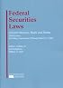 Federal Securities Laws: Selected Statutes, Rules and Forms, 2008