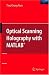 Optical Scanning Holography with MATLAB&Acirc;&reg;