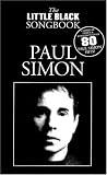 The Little Black Songbook of Paul Simon: Lyrics/Chord Symbols