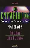 Die letzten Tage der Erde 9: Die Entweihung - Tim LaHaye, Jerry B. Jenkins