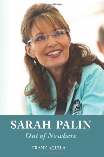 Sarah Palin: Out of Nowhere