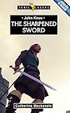 The sharpened sword : John Knox