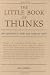 The Little Book of Thunks: 260 Questions to Make Your Brain Go Ouch! (Independent Thinking Series)