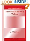 Secure Electronic Voting (Advances in Information Security)