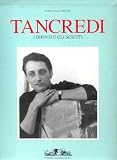 Tancredi: I dipinti e gli scritti (Archivi di arte moderna) (Italian Edition)