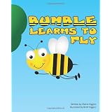 Bumble Learns to Fly ~ Cherie Higgins