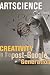 Artscience: Creativity in the Post-Google Generation