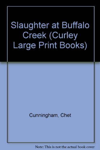 slaughter at buffalo creek curley large print books