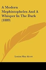 A Modern Mephistopheles / A Whisper in the Dark