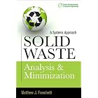 Solid Waste Analysis and Minimization: A Systems Approach: The Systems Approach by  Matthew Franchetti