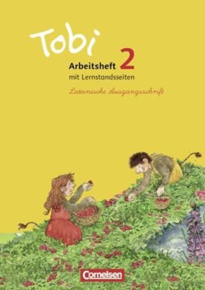 Cornelsen Verlag Tobi 2: 2. Schuljahr - Arbeitsheft in Lateinischer Ausgangsschrift: Mit Lernstandsseiten