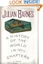 A History Of The World In 10 1/2 Chapters