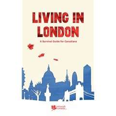Living in London: A Survival Guide for Canadians