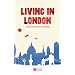 Living in London: A Survival Guide for Canadians