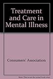 Treatment and care in mental illness
