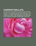 Cantanti ballata: Boy George, Lisa Stansfield, Alex Baroni, George Michael, Cathy Dennis, Alison Moyet, Bebi Dol, Peter Cunnah (Italian Edition)