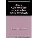 caste consciousness among indian tamils in malaysia