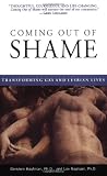 Coming Out of Shame : Transforming Gay and Lesbian Lives