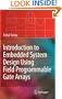 Introduction to Embedded System Design Using Field Programmable Gate Arrays