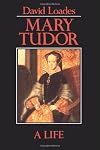 Mary Tudor: A Life