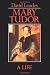 Mary Tudor: A Life