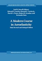 A Modern Course in Aeroelasticity (Solid Mechanics and Its Applications)
