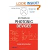 Physics of Photonic Devices (Wiley Series in Pure and Applied Optics)