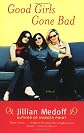 Good Girls Gone Bad: A Novel