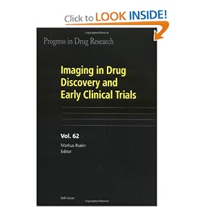 Click here to buy Imaging in Drug Discovery and Early Clinical Trials (Progress in Drug Research) by Markus Rudin.