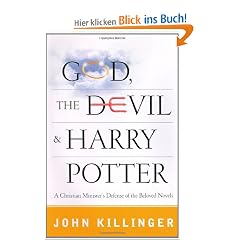 God, the Devil, and Harry Potter: A Christian Minister's Defense of the Beloved Novels