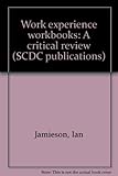 Work experience workbooks : a critical review