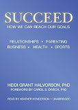 Succeed: How We Can Reach Our Goals [Audio CD]