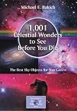 1,001 Celestial Wonders to See Before You Die: The Best Sky Objects for Star Gazers
