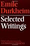 Emile Durkheim: Selected Writings