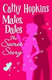 Mates, Dates: The Secret Story (Mates Dates)