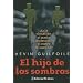 El Hijo De Las Sombras/ Cast of Shadows: Es La Clonacion El Medio Para Descubrir El Rostro Del Asesino? (Spanish Edition)