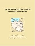 The 2007 Import and Export Market for Hearing Aids in Poland