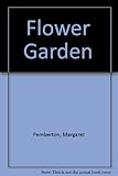 The flower garden : by Margaret Pemberton