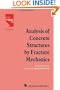 Analysis of Concrete Structures by Fracture Mechanics: Proceedings of a RILEM Workshop dedicated to Professor Arne Hillerborg, Abisko, Sweden 1989 (Rilem Proceedings)