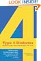 Type 4 Diabetes: Elevated Insulin. Lower Blood Sugar. 24/7 Pain.