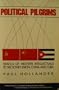 Political Pilgrims: Travels of Western Intellectuals to the Soviet Union, China and Cuba