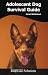 Adolescent Dog Survival Guide - Dogwise Solutions