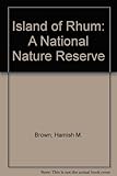 The island of Rhum : a national nature reserve