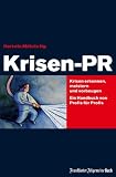 Krisen-PR: Krisen erkennen, meistern und vorbeugen