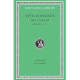 Apollodorus:  The Library, Volume I: Books 1-3.9 (Loeb Classical Library no. 121) ~ Apollodorus